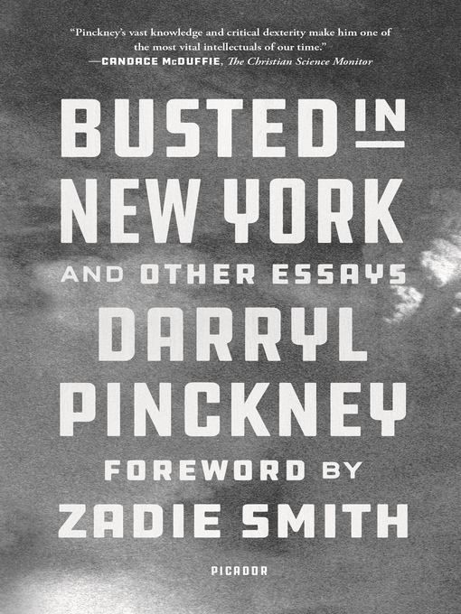 Title details for Busted in New York and Other Essays by Darryl Pinckney - Available